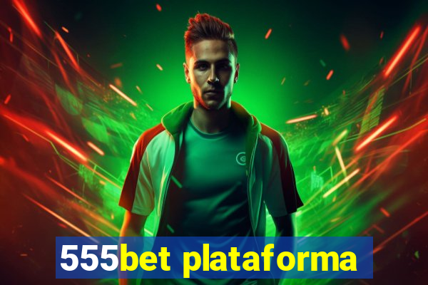 555bet plataforma